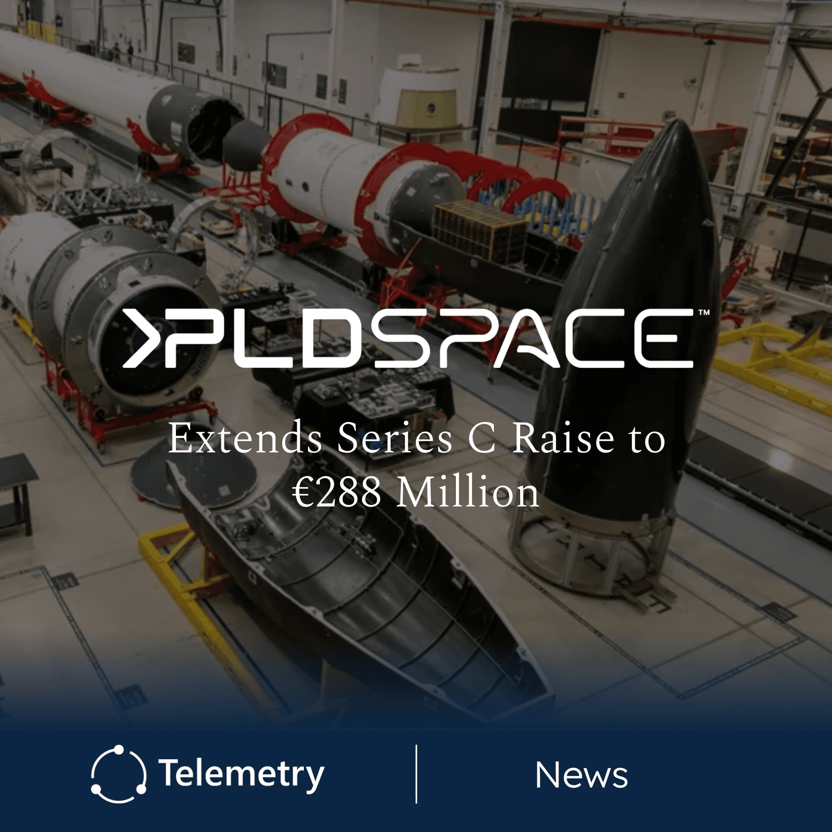 PLD Space Extends Series C to €288 Million to Scale MIURA 5 Launch Operations