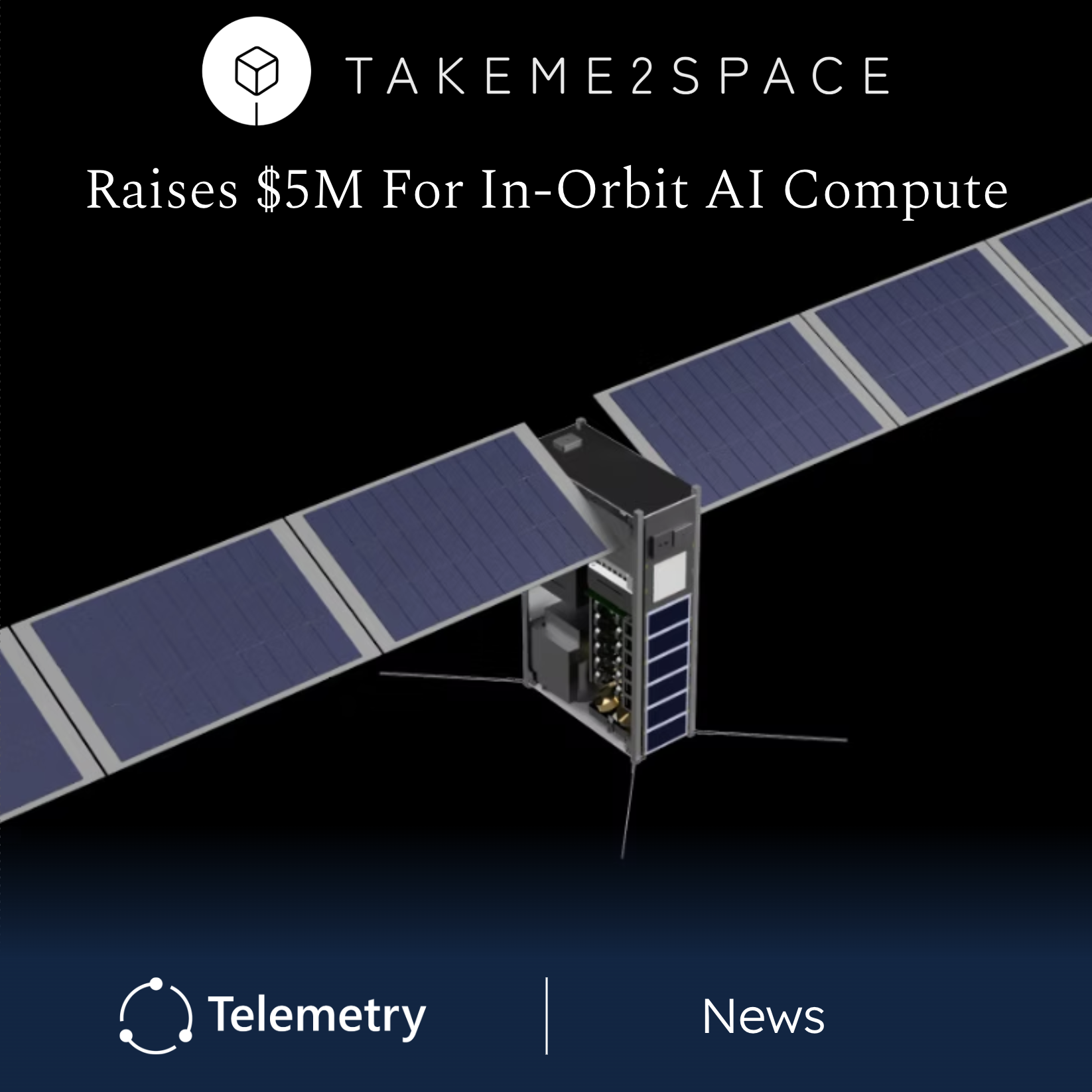 TakeMe2Space raises $5M to scale in-orbit AI compute